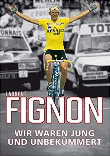 Laurent Fignon - Buch Jung und unbekümmert