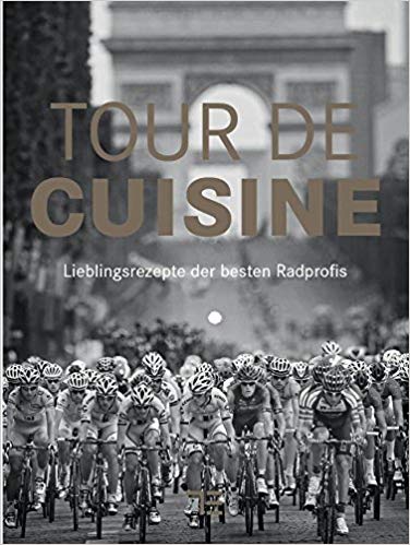 Tour de Cuisine Radsport Rezepte